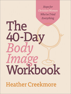 cover image of The 40-Day Body Image Workbook